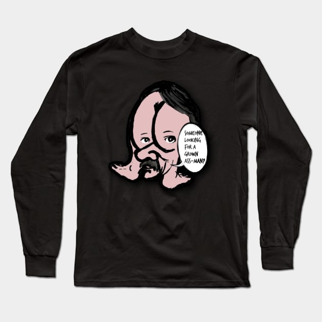 Grown Assman Long Sleeve T-Shirt by Lawless Illusions 